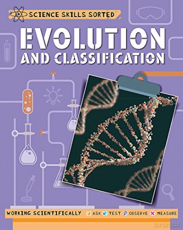 Evolution and Classification (Science Skills Sorted!) - Anna Claybourne [KSIĄŻKA]