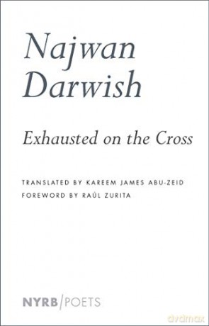 Exhausted on the Cross (Nyrb Poets) - Najwan Darwish [KSIĄŻKA]