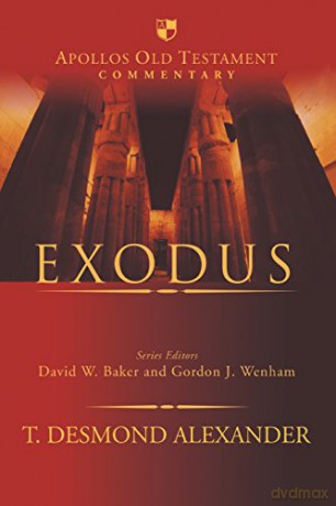 Exodus (Apollos Old Testament Commentary) - Dr T Desmond Alexander [KSIĄŻKA]