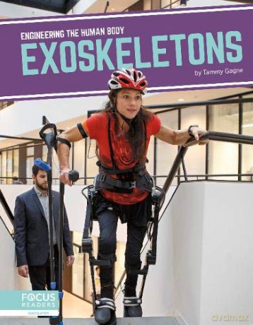 Exoskeletons (Engineering the Human Body) - Tammy Gagne [KSIĄŻKA]