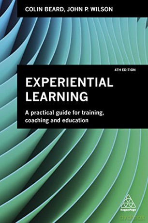 Experiential Learning: A Practical Guide for Training, Coaching and Education - Colin Beard [KSIĄŻKA]