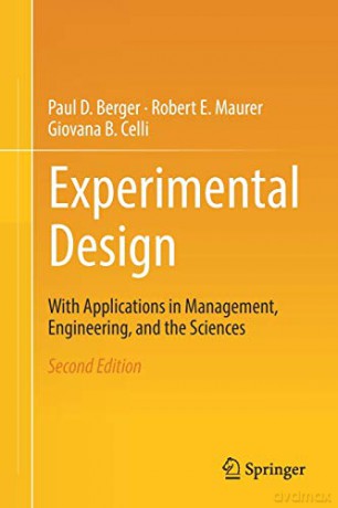 Experimental Design: With Application in Management, Engineering, and the Sciences. - Paul D. Berger [KSIĄŻKA]