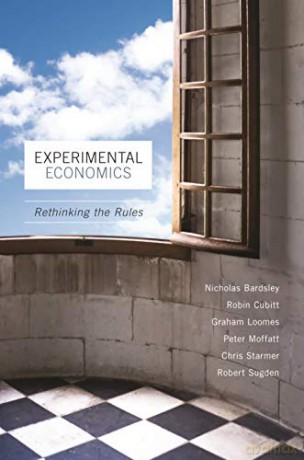 Experimental Economics: Rethinking the Rules - Nicholas Bardsley [KSIĄŻKA]