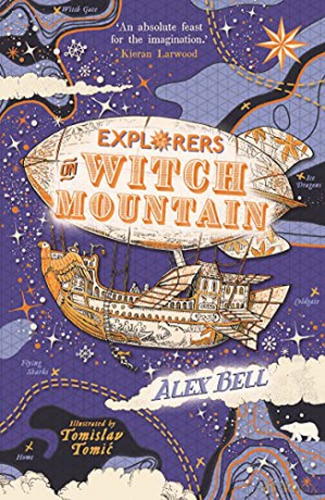 Explorers on Witch Mountain: 1 (The Explorers' Clubs) - Alex Bell [KSIĄŻKA]