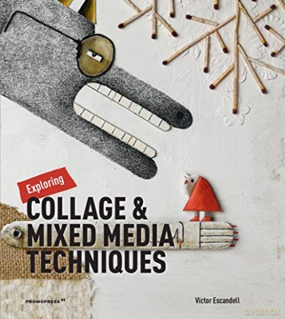 Exploring Collage and Mixed Media Techniques: The Resourceful Artist - Victor Escandell [KSIĄŻKA]