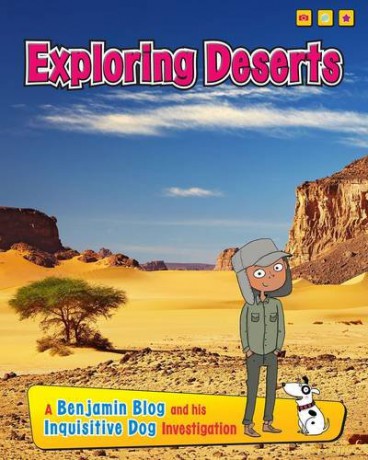 Exploring Deserts: A Benjamin Blog and His Inquisitive Dog Investigation (Exploring Habitats with Benjamin Blog and His Inquisitive Dog) - Anita Ganeri [KSIĄŻKA]