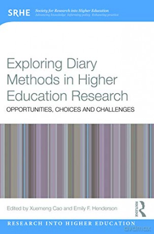 Exploring Diary Methods in Higher Education Research: Opportunities, Choices and Challenges (Research into Higher Education) - Xuemeng Cao [KSIĄŻKA]