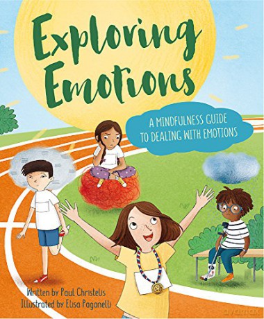 Exploring Emotions: A Mindfulness Guide to Dealing with Emotions (Mindful Me) - Paul Christelis [KSIĄŻKA]