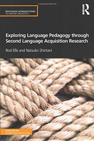 Exploring Language Pedagogy through Second Language Acquisition Research (Routledge Introductions to Applied Linguistics) - Rod Ellis [KSIĄŻKA]