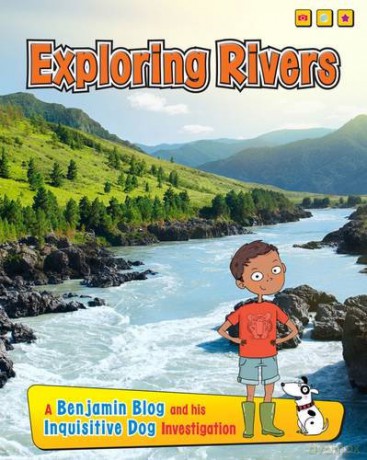Exploring Rivers: A Benjamin Blog and His Inquisitive Dog Investigation (Exploring Habitats with Benjamin Blog and His Inquisitive Dog) - Anita Ganeri [KSIĄŻKA]
