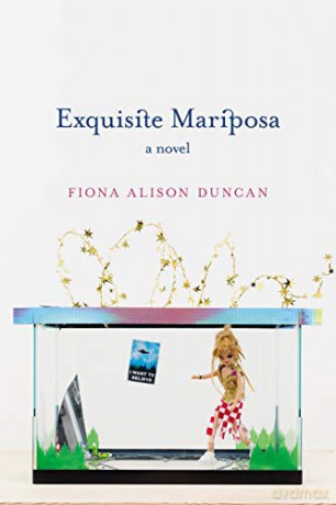 Exquisite Mariposa: A Novel - Fiona Alison Duncan [KSIĄŻKA]