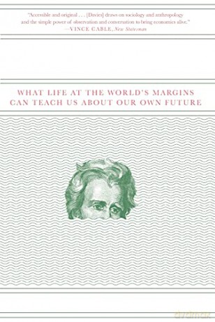 Extreme Economies: What Life at the World's Margins Can Teach Us about Our Own Future - Richard Davies [KSIĄŻKA]