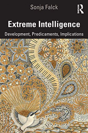Extreme Intelligence: Development, Predicaments, Implications - Sonja Falck [KSIĄŻKA]