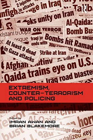 Extremism, Counter-terrorism and Policing - Brian Blakemore [KSIĄŻKA]