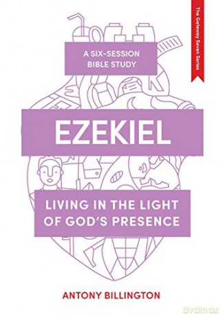 Ezekiel: Living in the Light of God's Presence (The Gateway Seven Series) - Antony Billington [KSIĄŻKA]