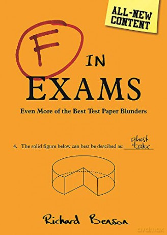 F in Exams: Even More of the Best Test Paper Blunders - Richard Benson [KSIĄŻKA]