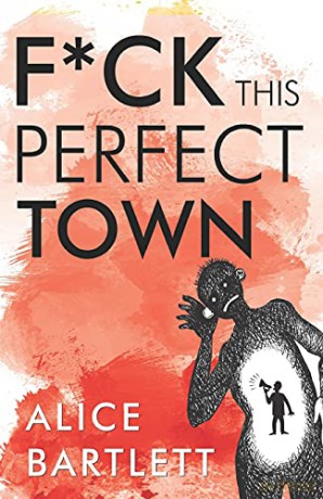 F*** This Perfect Town - Alice Bartlett [KSIĄŻKA]