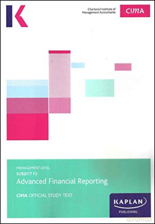 F2 Advanced Financial Reporting - Study Text [KSIĄŻKA]
