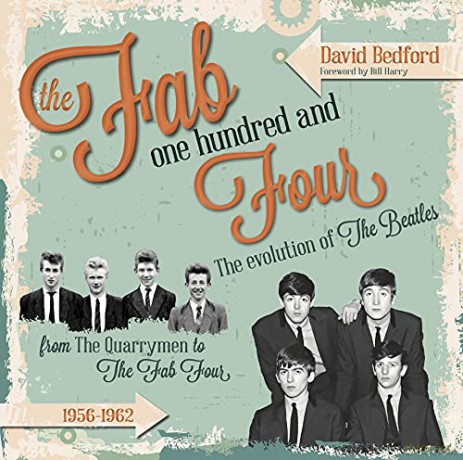 Fab One Hundred and Four: The Evolution of The Beatles - David Bedford [KSIĄŻKA]