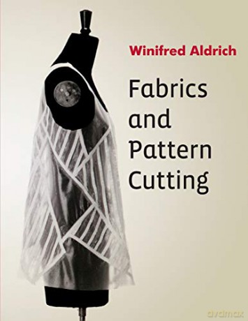 Fabrics and Pattern Cutting - Winifred Aldrich [KSIĄŻKA]