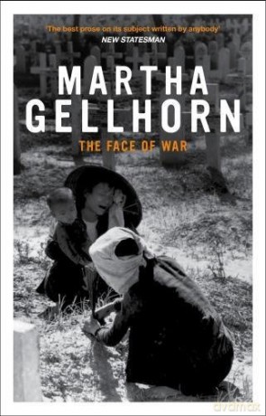 Face of War - Martha Gellhorn [KSIĄŻKA]