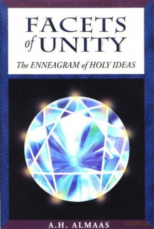 Facets of Unity: The Enneagram of Holy Ideas - A.H. Almaas [KSIĄŻKA]