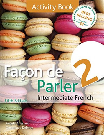 Façon de Parler 2 5ED: Activity Book (Facon de Parler) - Angela Aries [KSIĄŻKA]