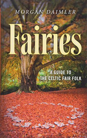 Fairies: A Guide to the Celtic Fair Folk - Morgan Daimler [KSIĄŻKA]