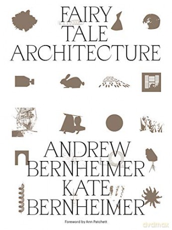 Fairy Tale Architecture - Andrew Bernheimer [KSIĄŻKA]