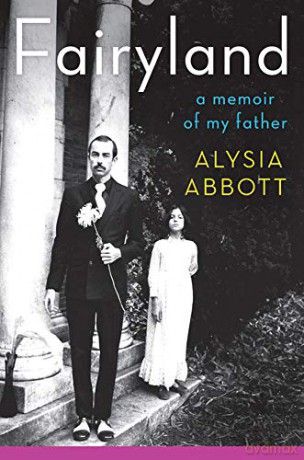 Fairyland: A Memoir of My Father - Alysia Abbot [KSIĄŻKA]