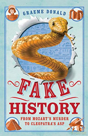 Fake History: From Mozart's Murder to Cleopatra's Asp - Graeme Donald [KSIĄŻKA]
