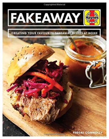 Fakeaway Manual: Creating your favourite takeaway dishes at home (Haynes Manual) - Fergal Connolly [KSIĄŻKA]