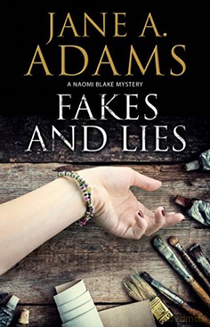 Fakes and Lies: A British Mystery: 12 (A Naomi Blake Mystery) - Jane A. Adams [KSIĄŻKA]