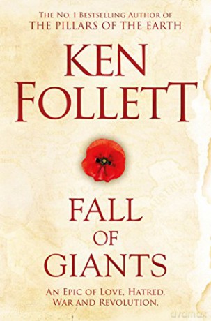 Fall of Giants: Ken Follett (The Century Trilogy) - Ken Follett [KSIĄŻKA]
