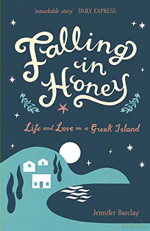 Falling in Honey: Life and Love on a Greek Island - Jennifer Barclay [KSIĄŻKA]