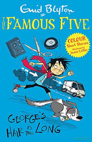 Famous Five Colour Short Stories: George's Hair Is Too Long (Famous Five: Short Stories) - Enid Blyton [KSIĄŻKA]