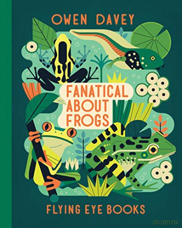 Fanatical About Frogs (Owen Davey Animals Series): 5 (Owen Davey Animal Series) - Owen Davey [KSIĄŻKA]