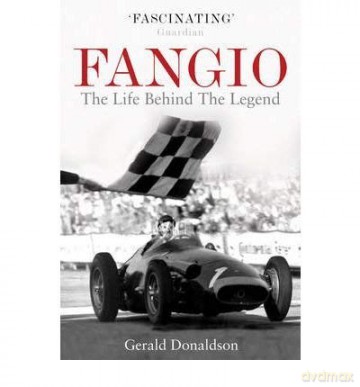 Fangio The Life Behind the Legend - Gerald Donaldson [KSIĄŻKA]