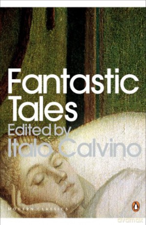 Fantastic Tales: Visionary And Everyday (Penguin Modern Classics) - Italo Calvino [KSIĄŻKA]