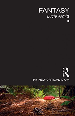 Fantasy (The New Critical Idiom) - Lucie Armitt [KSIĄŻKA]