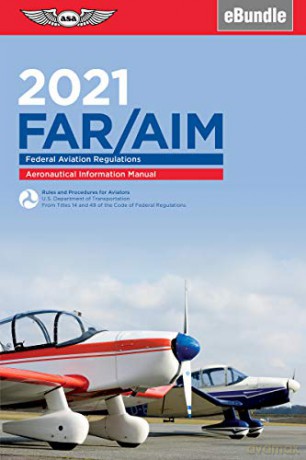 Far/Aim 2021: Federal Aviation Regulations/Aeronautical Information Manual (Ebundle) (Asa Far/Aim) - Federal Aviation Adm [KSIĄŻKA]