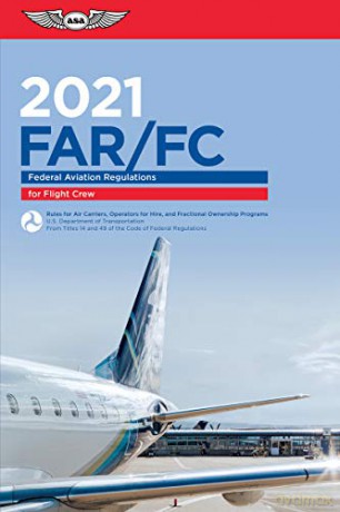 Far-FC 2021: Federal Aviation Regulations for Flight Crew (Asa Far/Aim) - Federal Aviation Adm [KSIĄŻKA]