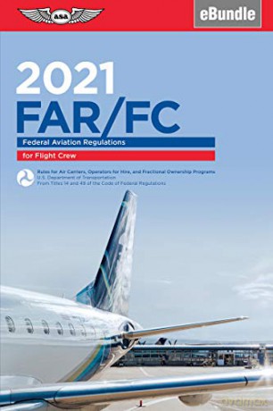 Far-FC 2021: Federal Aviation Regulations for Flight Crew (Ebundle) (Asa Far/Aim) - Federal Aviation Adm [KSIĄŻKA]