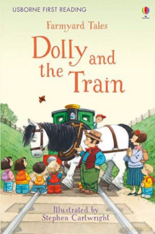 Farmyard Tales Dolly and the Train (First Reading Level 2): 1 - Heather Amery [KSIĄŻKA]