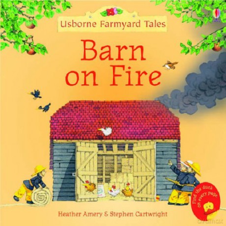 Farmyard Tales Stories Barn on Fire - Heather Amery [KSIĄŻKA]