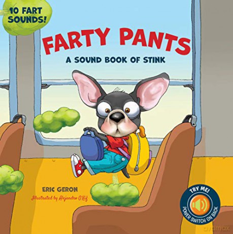 Farty Pants: A Sound Book of Stink - 10 Fart Sounds! (Sound Books) - Eric Geron [KSIĄŻKA]