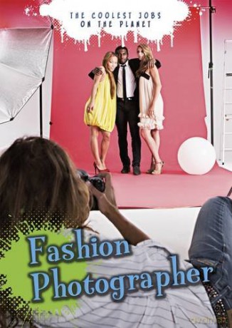 Fashion Photographer (The Coolest Jobs on the Planet) - Rebecca Leigh Rissman [KSIĄŻKA]