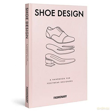 Fashionary Shoe Design: A Handbook for Footwear Designers [KSIĄŻKA]