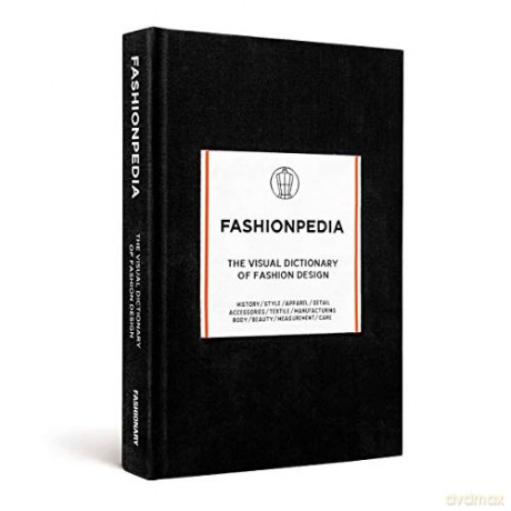 Fashionpedia: The Visual Dictionary of Fashion Design [KSIĄŻKA]