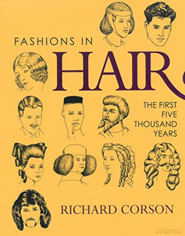 Fashions in Hair: The First Five Thousand Years - Richard Corson [KSIĄŻKA]